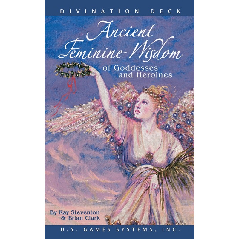 ANCIENT FEMININE WISDOM OF GODDESSES AND HEROINES - BRIAN CLARK