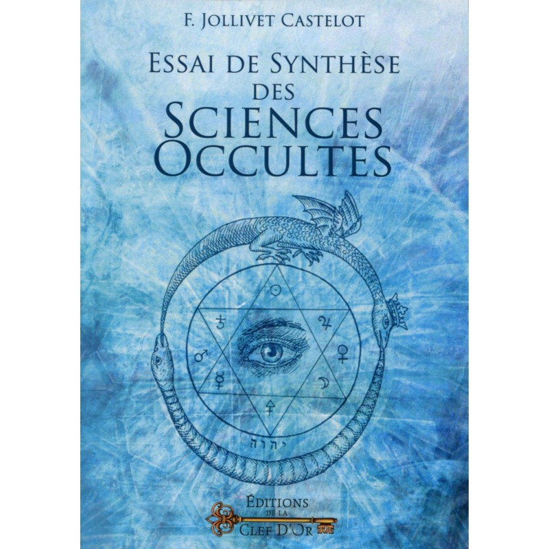 ESSAI DE SYNTHESE DES SCIENCES OCCULTES - F.JOLLIVET CASTELOT