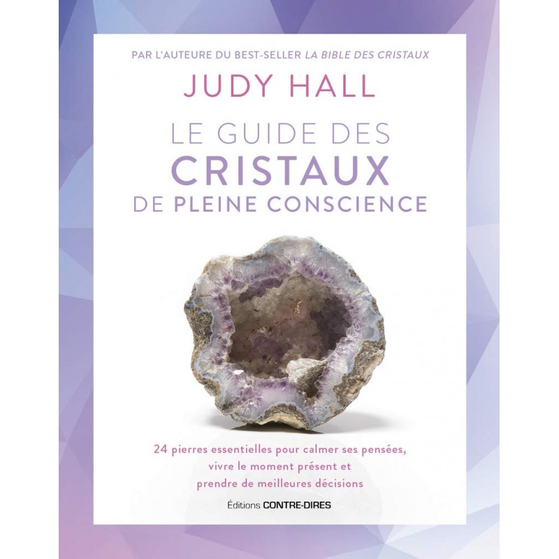 LE GUIDE DES CRISTAUX DE PLEINE CONSCIENCE - JUDY HALL