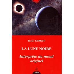 LA LUNE NOIRE - RENEE LEBOEUF