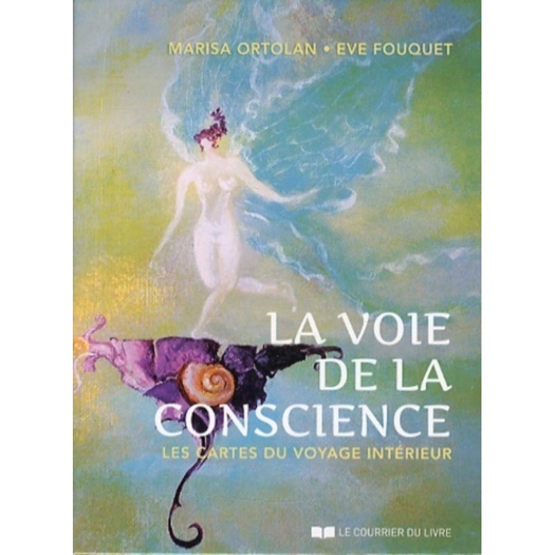 LA VOIE DE LA CONSCIENCE - MARISA ORTOLAN - EVE FOUQUET