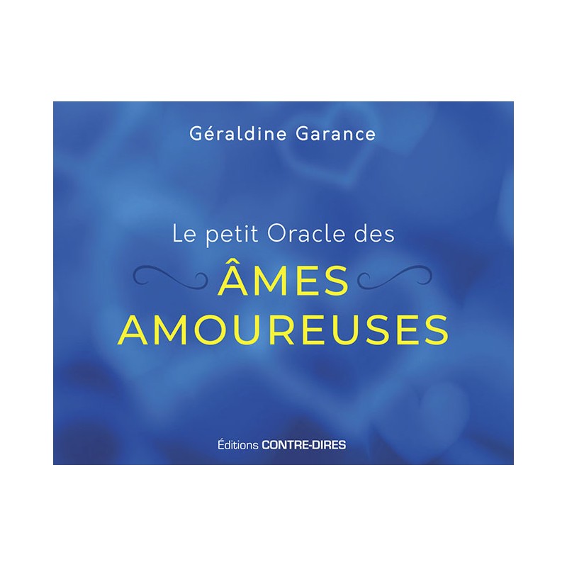 LE PETIT ORACLE DES AMES AMOUREUSES - GERALDINE GARANCE