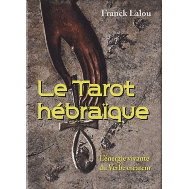 LE TAROT HEBRAIQUE - FRANCK LALOU