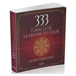 333 - L ORACLE DE LA SAGESSE DU COEUR - ALANA FAIRCHILD