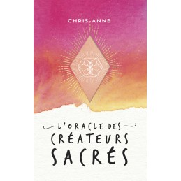 L ORACLE DES CREATEURS SACRES - CHRIS ANNE DONNELLY