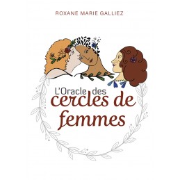 L ORACLE DES CERCLES DE FEMMES - ROXANE MARIE GALLIER