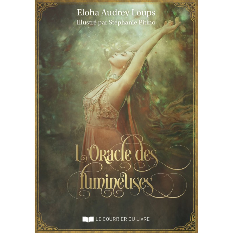 ORACLE DES LUMINEUSES - ELOHA AUDREY LOUPS