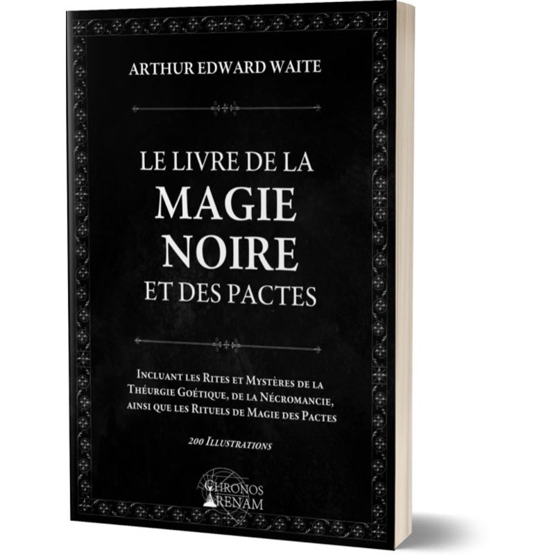 LE LIVRE DE LA MAGIE NOIRE ET DES PACTES - ARTHUR EDWARD WAITE