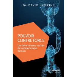 POUVOIR CONTRE FORCE - VERSION POCHE - DR DAVID HAWKINS