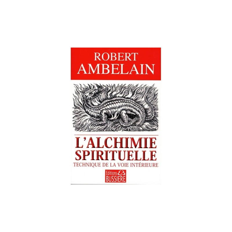 L ALCHIMIE SPIRITUELLE - ROBERT AMBELAIN