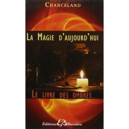 LA MAGIE D AUJOURD HUI - CHANCELAND