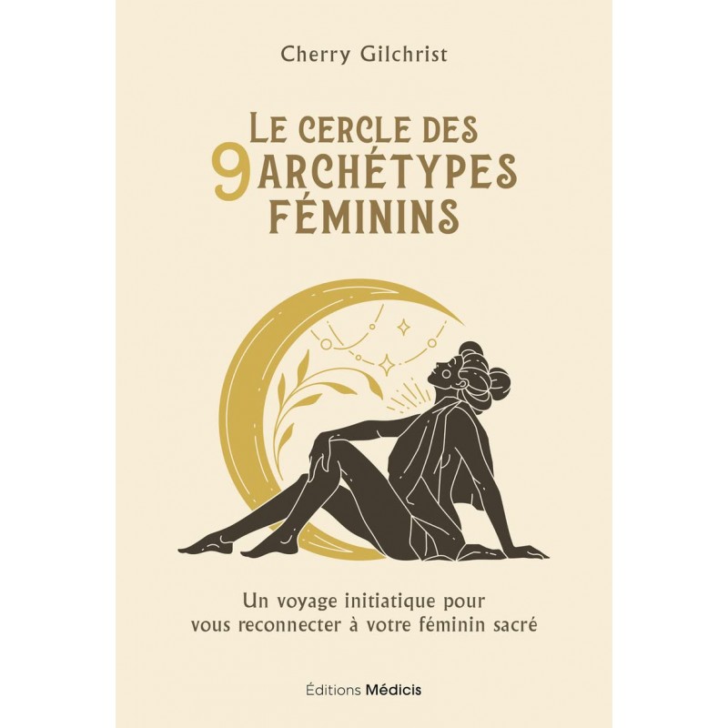 LE CERCLE DES 9 ARCHETYPES FEMININS - CHERRY GILCHRIST