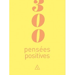 300 PENSEES POSITIVES -