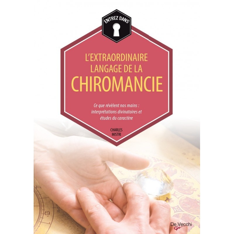 L EXTRAORDINARE LANGAGE DE LA CHIROMANCIE - CHARLES MISTRI