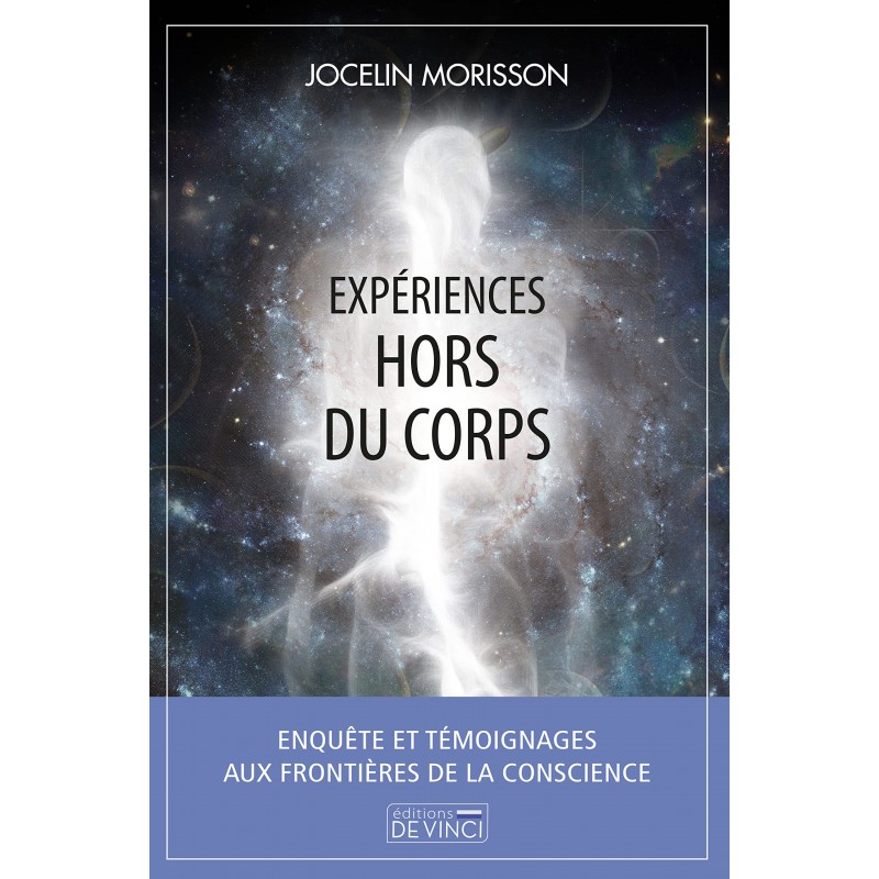 EXPERIENCES HORS DU CORPS - JOCELIN MORISSON