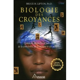 BIOLOGIE DES CROYANCES - BRUCE H.LIPTON
