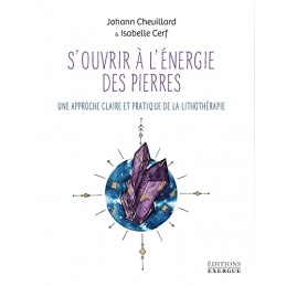 S'OUVRIR A L'ENERGIE DES PIERRES - ISABELLE CERF & JOHANN CHEVILLARD