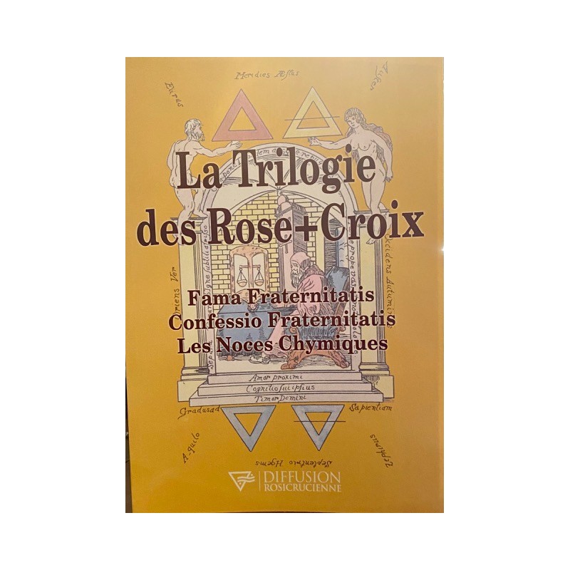 TRILOGIE DES ROSE-CROIX - DIFFUSION ROSICRUCIENS