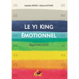 LE YI KING EMOTIONNEL - QUOMODO - GERARD ATHIAS - ISABELLE BOOS