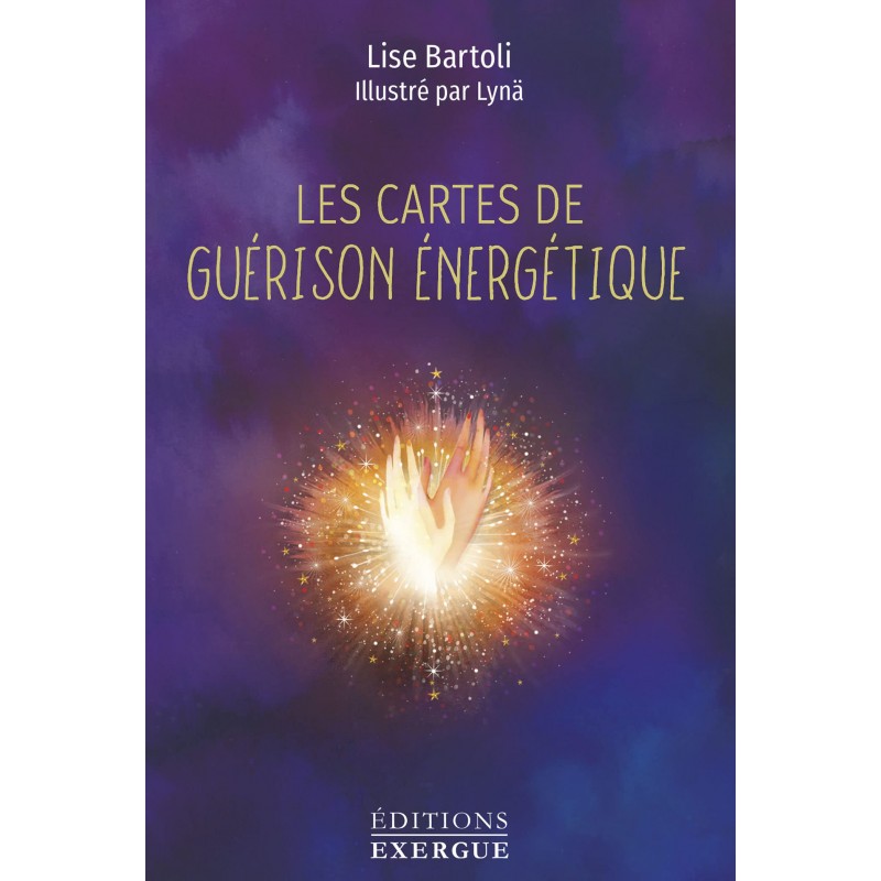 LES CARTES DE GUERISON ENEGETIQUE - LISE BARTOLI