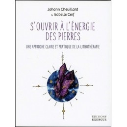 S OUVRIR A L ENERGIE DES PIERRES - JOHANN CHEVILLARD