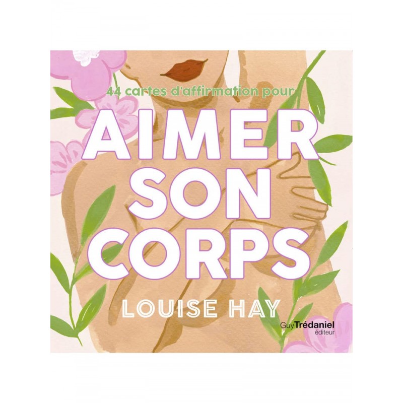 AIMER SON CORPS - LOUISE HAY