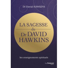 LA SAGESSE DU DR DAVID R HAWKINS
