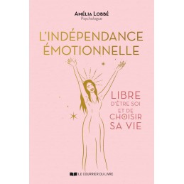 L INDEPENDANCE EMOTIONNELLE - AMELIA LOBBE