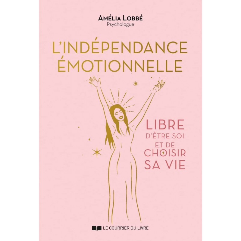 L INDEPENDANCE EMOTIONNELLE - AMELIA LOBBE