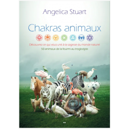 CHAKRAS ANIMAUX - ANGELICA STUART