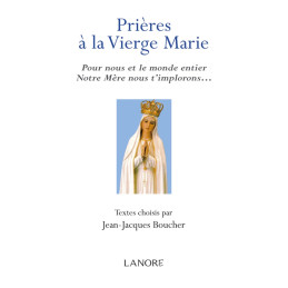 PRIERES A LA VIERGE MARIE - JEAN JACQUE BOUCHER