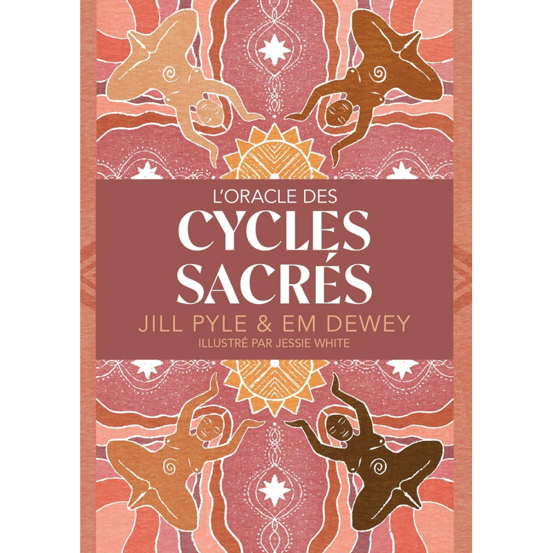 L ORACLE DES CYCLES SACREES - JILL PYLE