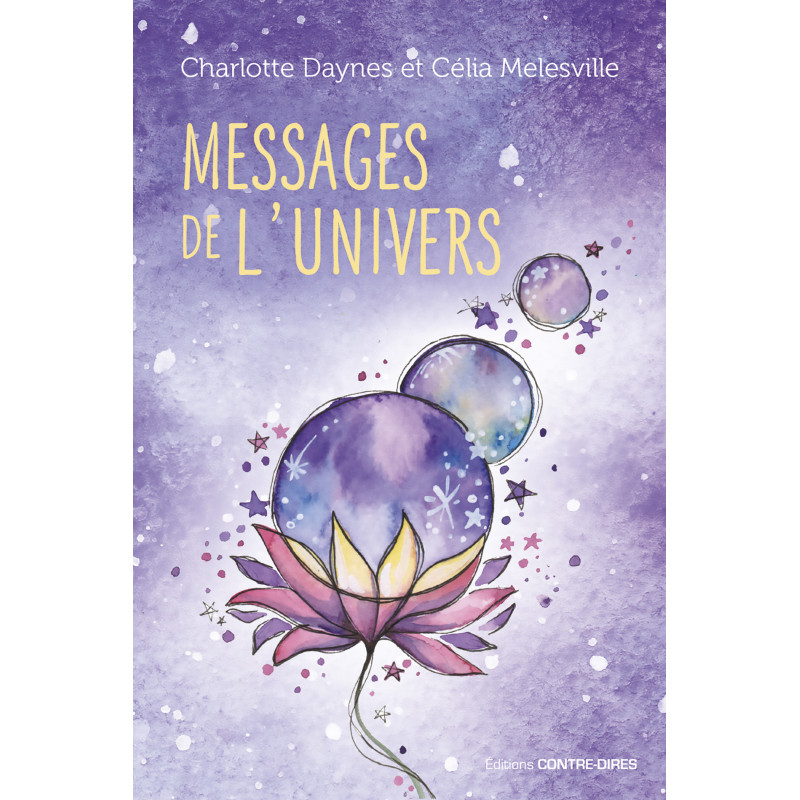 MESSAGES DE L UNIVERS - CHARLOTTE DAYNES - CELIA MELLESVILLE