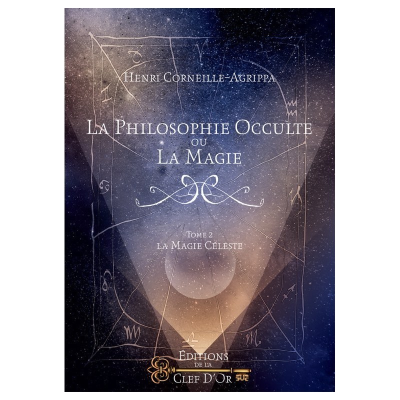 La Philosophie Occulte ou la Magie T2 - La Magie Céleste