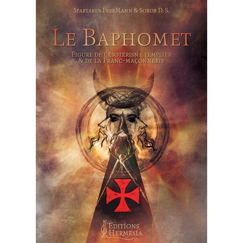 Le Baphomet - Figure de l’ésotérisme templier & de la franc-maçonnerie