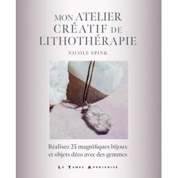 MON ATELIER CREATIF DE LITHOTHERAPIE - NICOLE SPINK