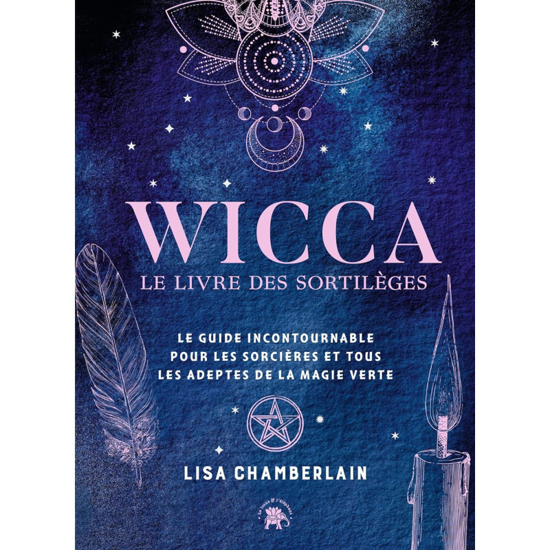 WICCA LE LIVRE DES SORTILEGES - LISA CHAMBERLAIN