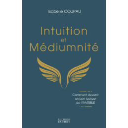 INTUITION ET MEDIUMNITE - ISABELLE COUPAU