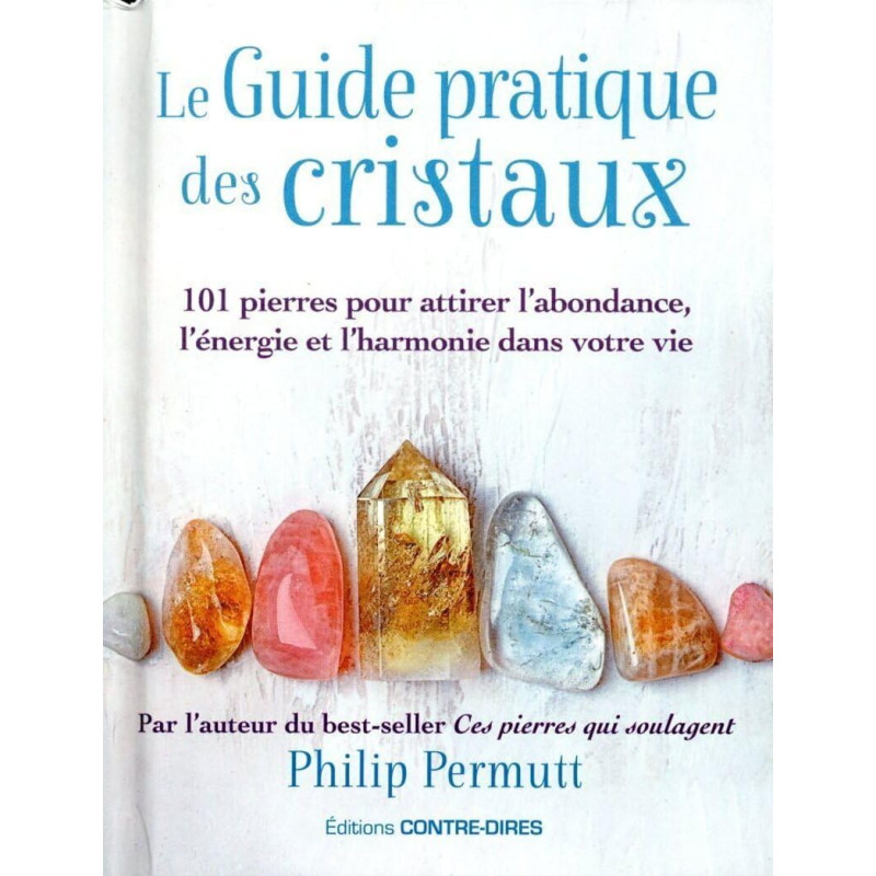 LE GUIDE PRATIQUE DES CRISTAUX - PHILIP PERMUTT