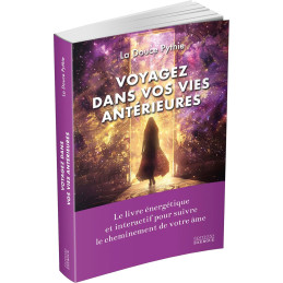 VOYAGEZ DANS VOS VIES ANTERIEURES - LA DOUCE PYTHIE