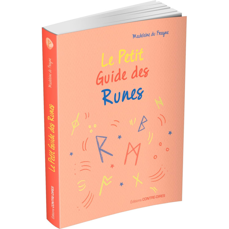 LE PETIT GUIDE DES RUNES - MADELEINE DU FRAYNE LE PETIT GUIDE DES RUNES - MADELEINE DU FRAYNE