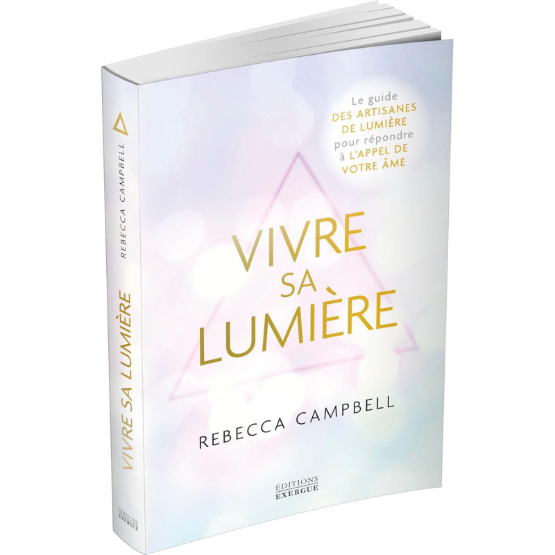VIVRE SA LUMIERE - REBECCA CAMPBELLE VIVRE SA LUMIERE - REBECCA CAMPBELLE