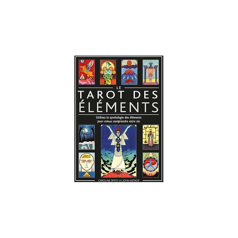 Le Tarot des éléments - Caroline Smith