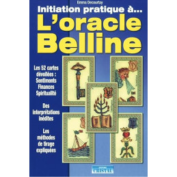 Initiation pratique à... L'Oracle Belline - Emma Decourtay