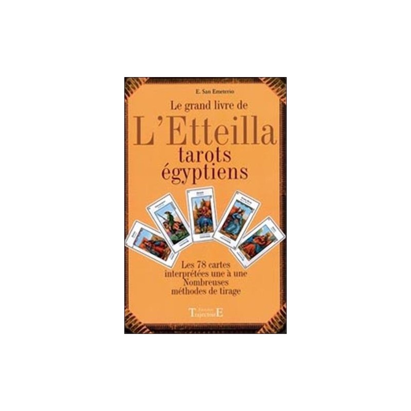 Le grand livre de l'Etteilla: Tarots egyptiens