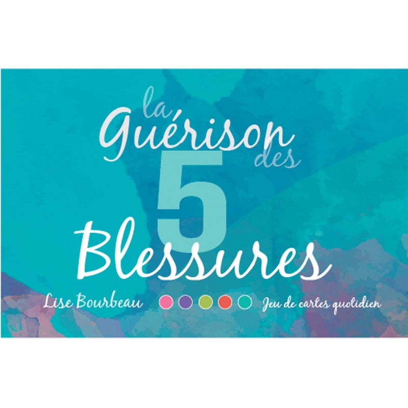 LA GUERISON DES CINQ BLESSURES - CARTES - LISE BOURBEAU